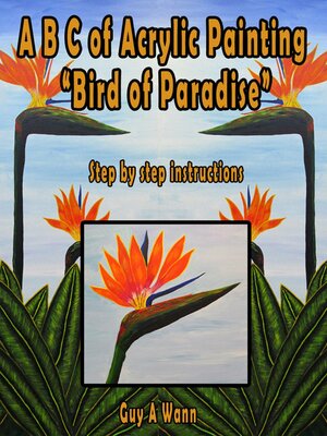 cover image of A B C of Acrylic Painting-Bird of Paradise